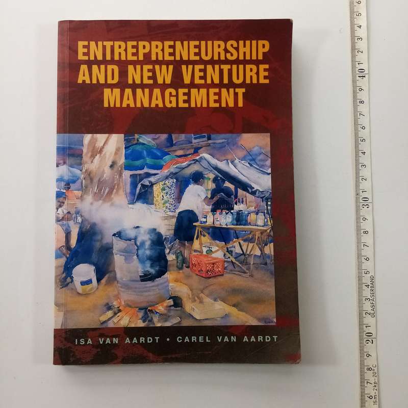 Entrepreneurship and New Venture Management  I. van Aardt, C. Van Aardt, S. Bezuidenhoudt