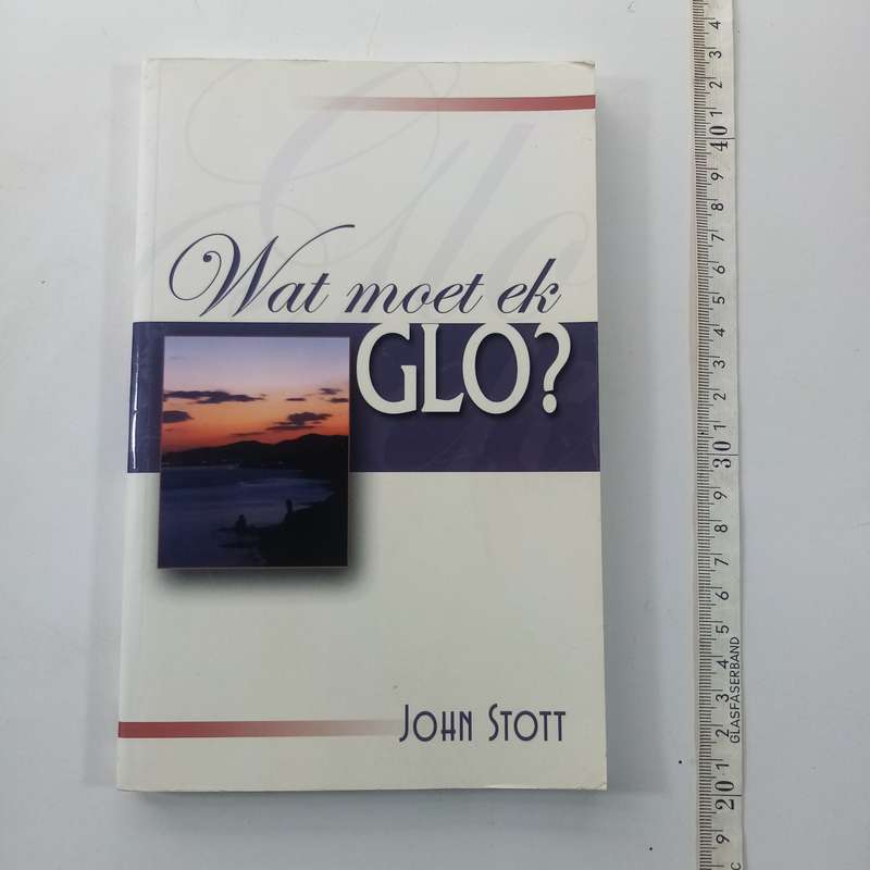 Wat Moet Ek Glo?  John Stott (Afrikaanse Paperback)