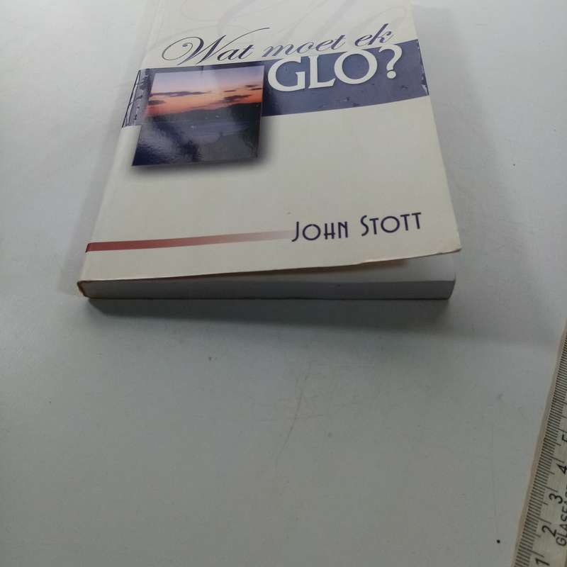 Wat Moet Ek Glo?  John Stott (Afrikaanse Paperback)