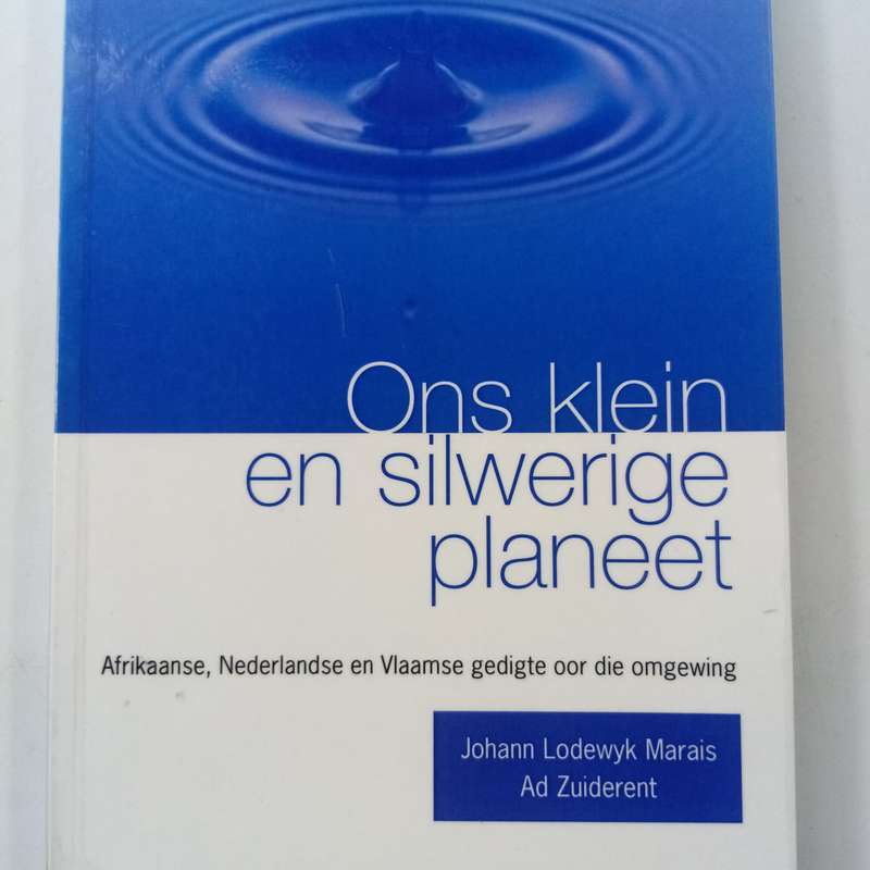 Ons klein en silwerige planeet  Johan Lodewyk Marais & Zuiderent (Afrikaanse Paperback)