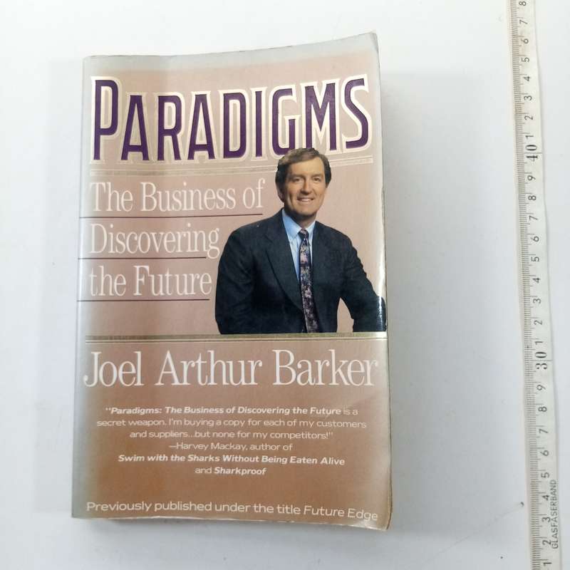 Paradigms: The Business of Discovering the Future  Joel A. Barker (Paperback)