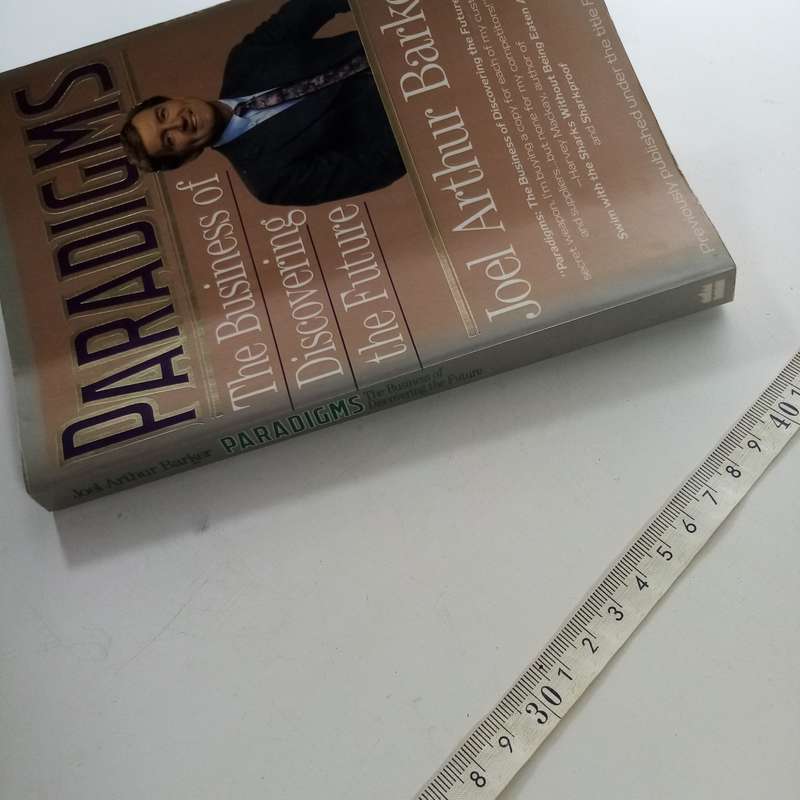 Paradigms: The Business of Discovering the Future  Joel A. Barker (Paperback)