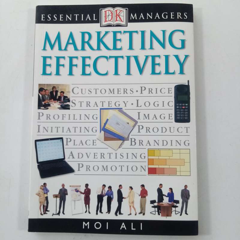 Marketing Effectively  Moi Ali