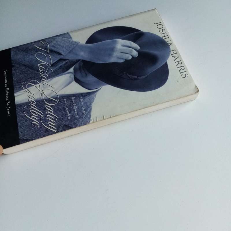 I Kissed Dating Goodbye by Joshua Harris  A New Perspective on Love & Relationships