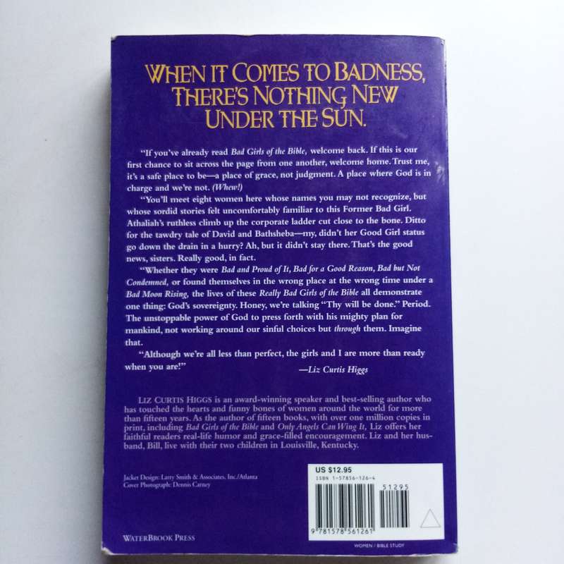 Really Bad Girls of the Bible by Liz Curtis Higgs  True Tales of Trouble and Grace