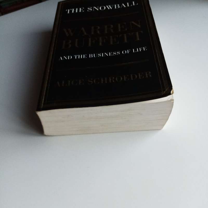 The Snowball: Warren Buffett and the Business of Life  by Alice Schroeder