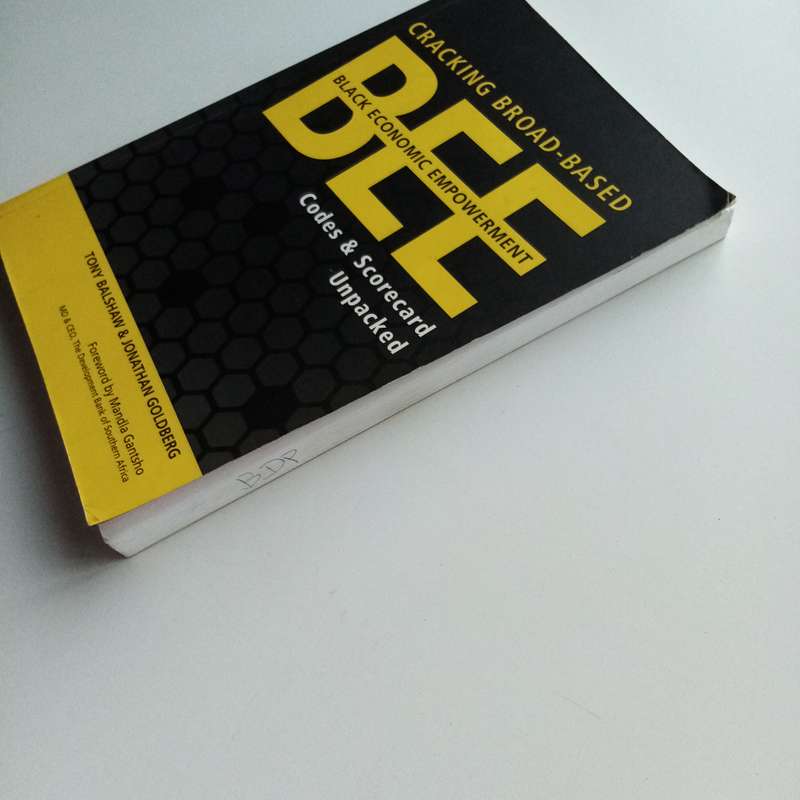 Broad-Based Black Economic Empowerment by Tony Balshaw  A Guide to Economic Transformation