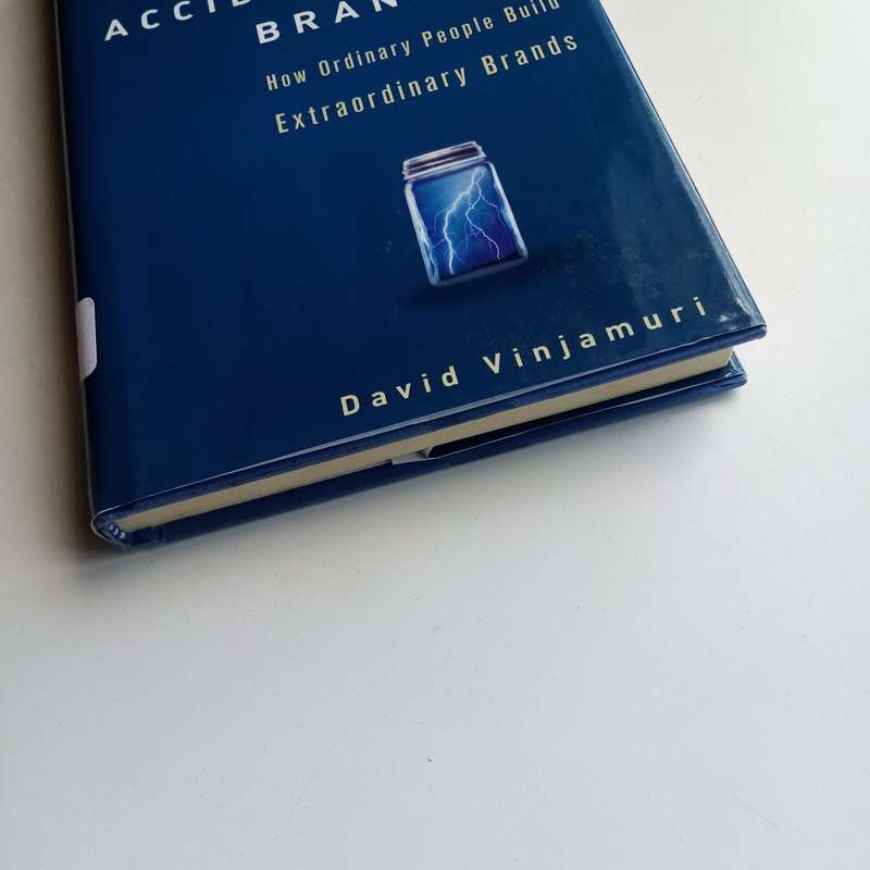 Accidental Branding by David Vinjamuri  How Ordinary People Build Extraordinary Brands