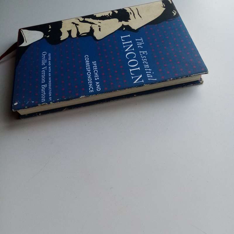 The Essential Lincoln: Speeches and Correspondence - Hardcover Edition