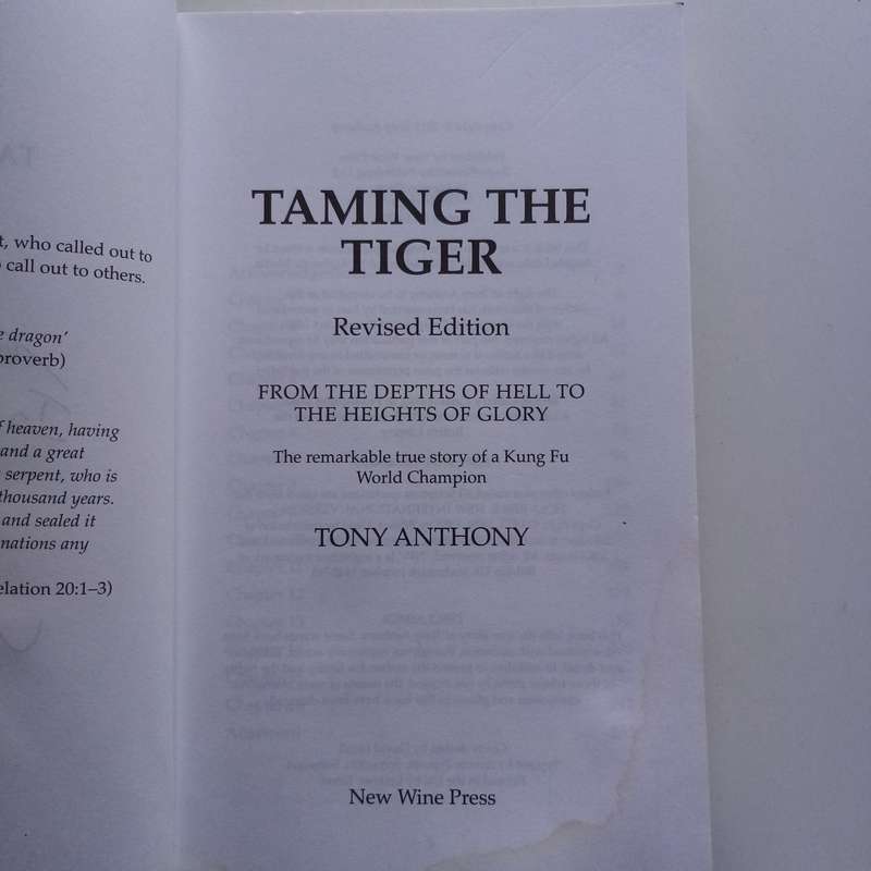 Taming the Tiger: From the Depths of Hell to the Heights of Glory by Angela Little and Tony Anthony