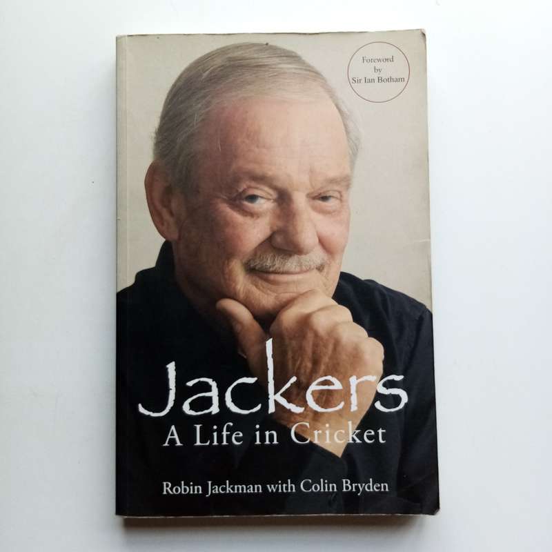 Jackers: A Life in Cricket by Colin Bryden & Robin Jackman