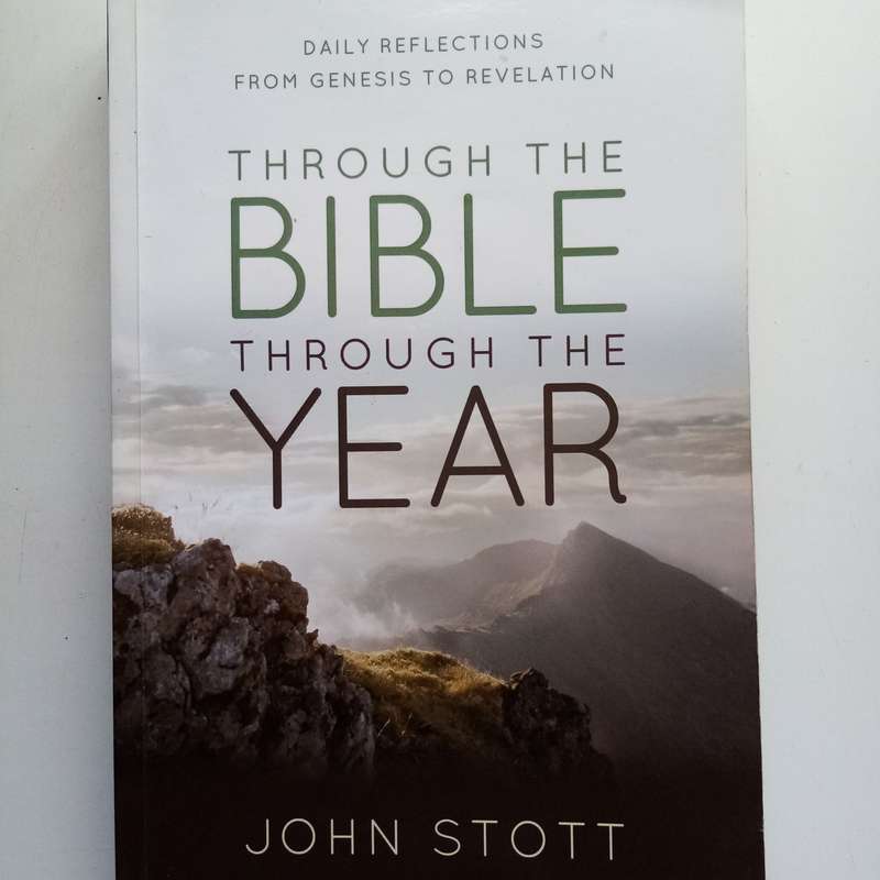 Through the Bible, Through the Year by John Stott  A Year-Long Journey in Scripture