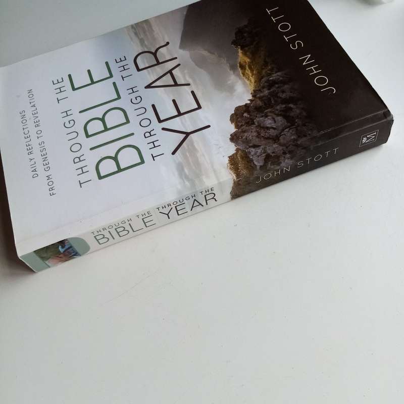 Through the Bible, Through the Year by John Stott  A Year-Long Journey in Scripture