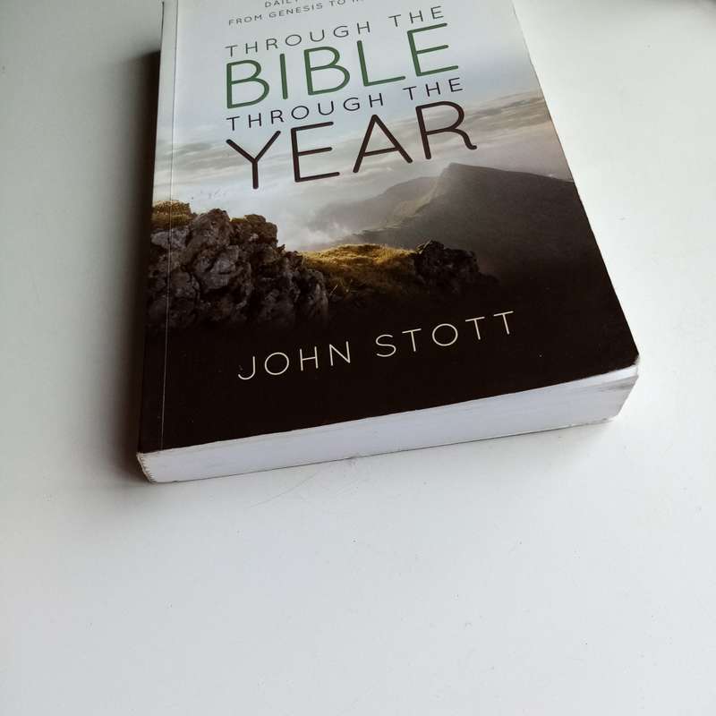Through the Bible, Through the Year by John Stott  A Year-Long Journey in Scripture