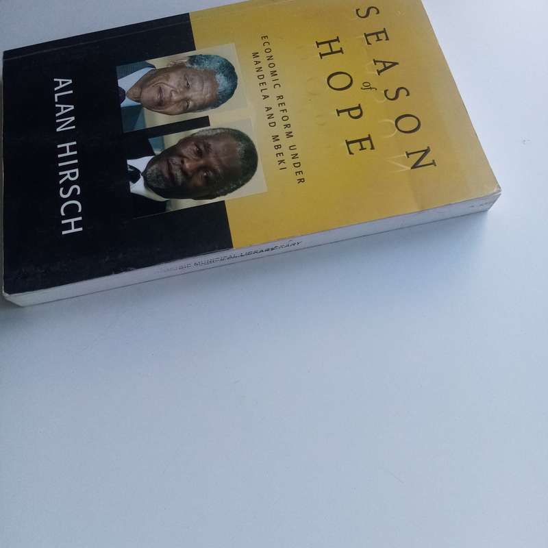 Season of Hope: Economic Reform under Mandela and Mbeki by Alan Hirsch  A Key Analysis of South Afr