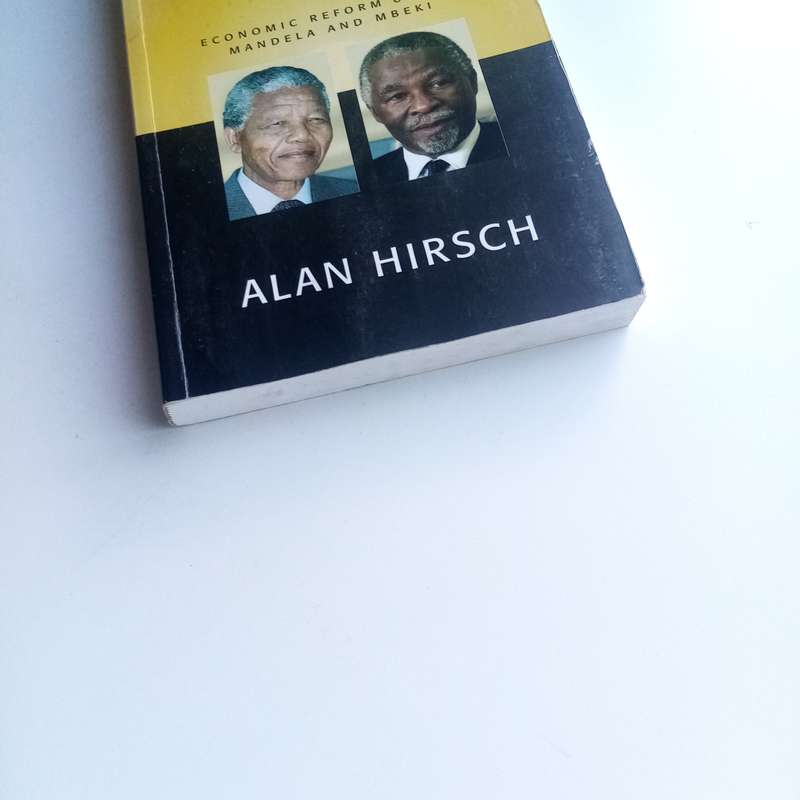 Season of Hope: Economic Reform under Mandela and Mbeki by Alan Hirsch  A Key Analysis of South Afr