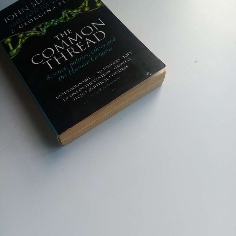 The Common Thread: A Story of Science, Politics, Ethics, and the Human Genome