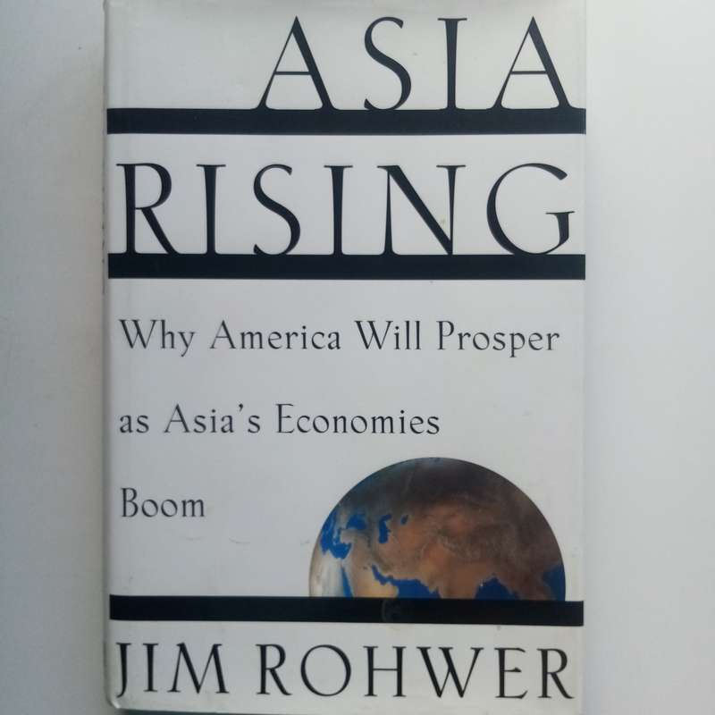 Asia Rising: How History's Biggest Middle Class Will Change the World