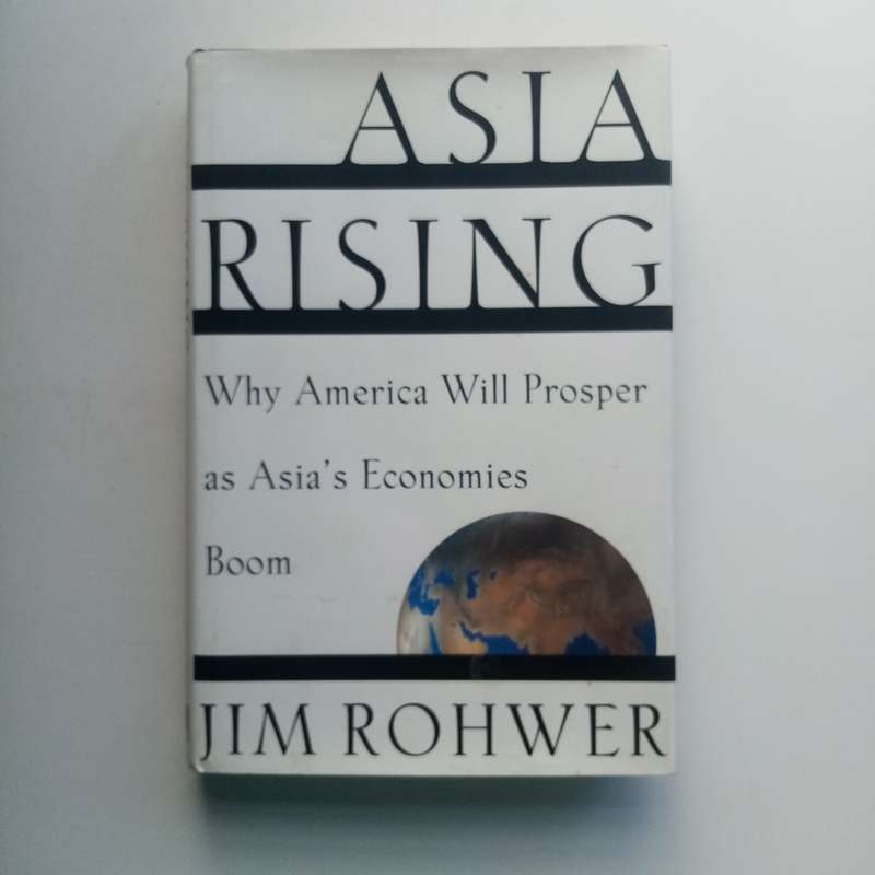 Asia Rising: How History's Biggest Middle Class Will Change the World