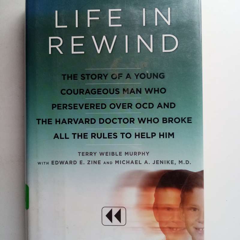 Life in Rewind - Authors: Edward E. Zine, Michael A. Jenike, Terry Weible Murphy