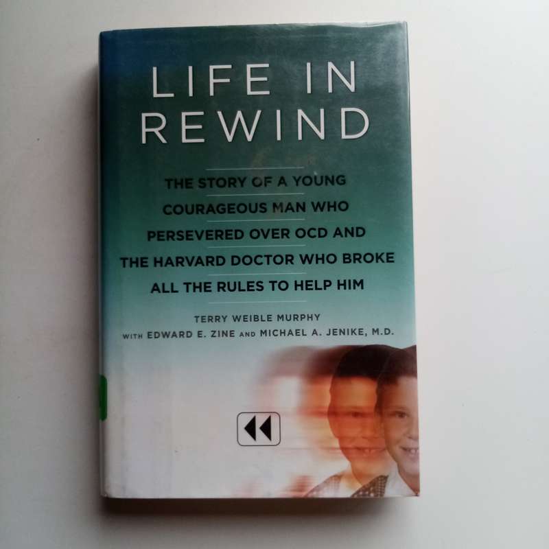 Life in Rewind - Authors: Edward E. Zine, Michael A. Jenike, Terry Weible Murphy