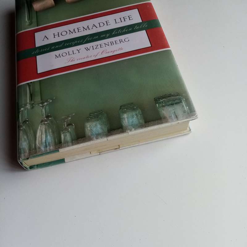 A Homemade Life: Stories and Recipes from My Kitchen Table - Author: Molly Wizenberg
