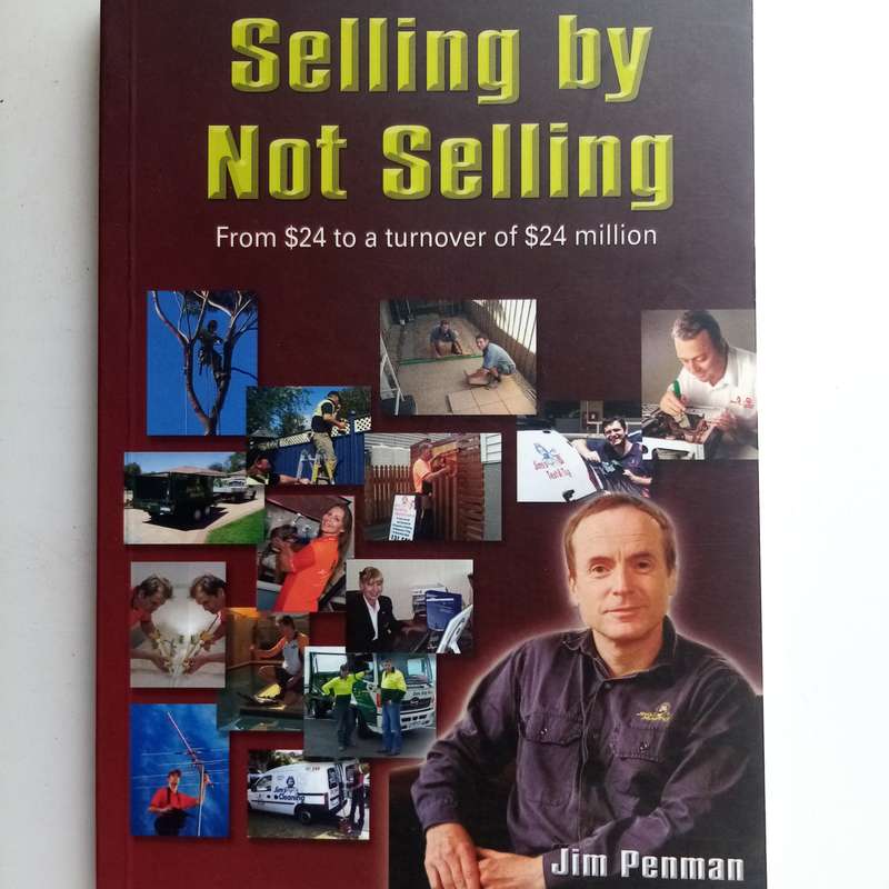 Selling by Not Selling by Jim Penman | Franchise Success, Business Growth, Entrepreneurship