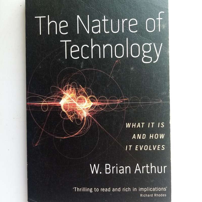 The Nature of Technology by W. Brian Arthur | Innovation, Invention, Tech Evolution