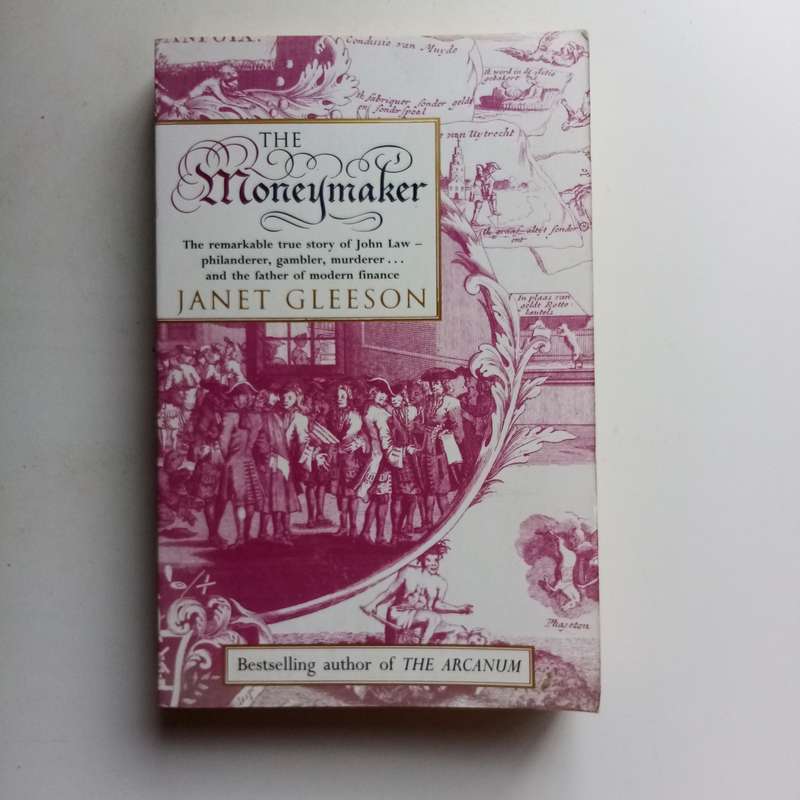 The Moneymaker by Janet Gleeson | True Story of John Law & the Invention of Paper Money
