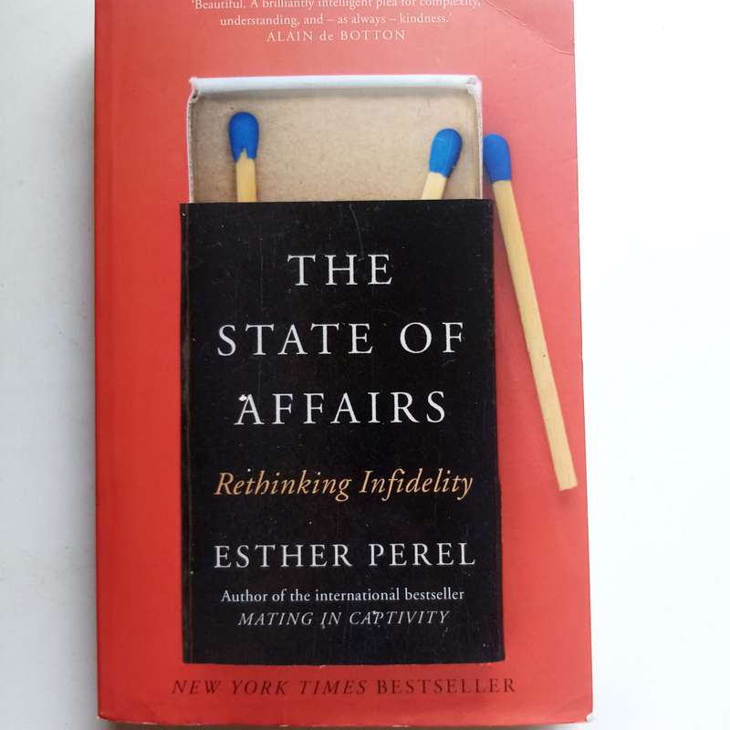The State of Affairs: Rethinking Infidelity by Esther Perel | Insights on Love & Betrayal