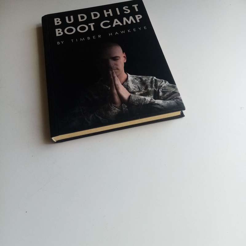 Buddhist Boot Camp - Timber Hawkeye, Inspirational, Mindfulness, Spiritual Teachings