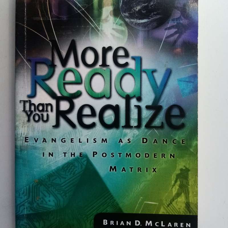 More Ready Than You Realize - Brian D. McLaren, Evangelism, Friendship, Postmodern Faith