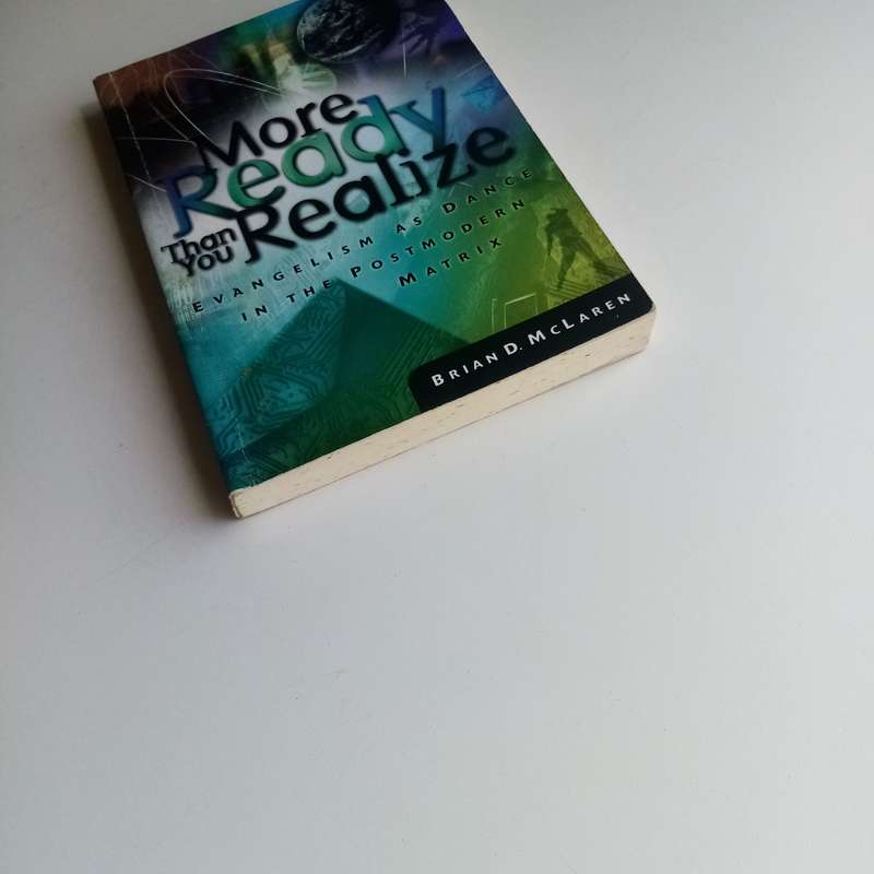 More Ready Than You Realize - Brian D. McLaren, Evangelism, Friendship, Postmodern Faith