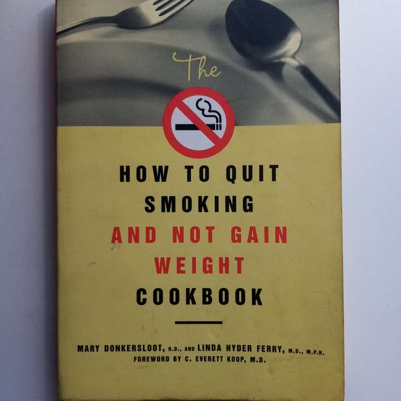 How to Quit Smoking and Not Gain Weight Cookbook - Hyder-Ferry & Donkersloot, Health Guide