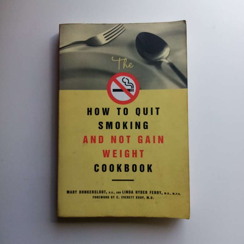 How to Quit Smoking and Not Gain Weight Cookbook - Hyder-Ferry & Donkersloot, Health Guide