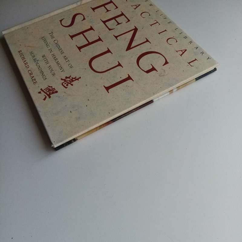 Practical Feng Shui - Richard Craze, Harmony, Home, Garden, Workspace, Chinese Philosophy