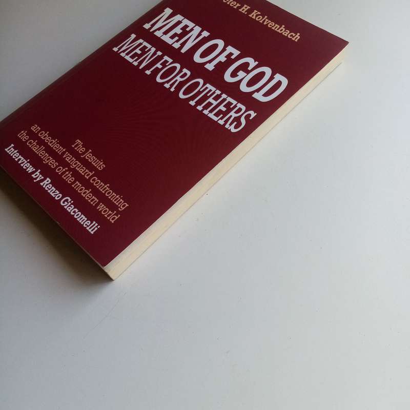 Men of God: Men for Others - Kolvenbach & Giacomelli, Jesuits, Faith, Mission, Modern World