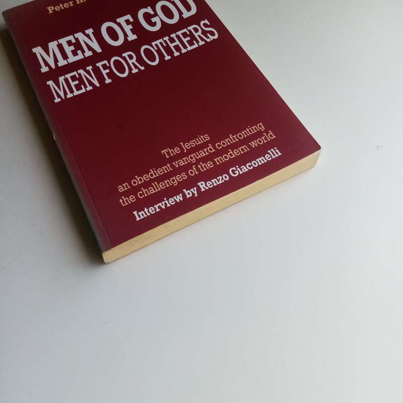 Men of God: Men for Others - Kolvenbach & Giacomelli, Jesuits, Faith, Mission, Modern World