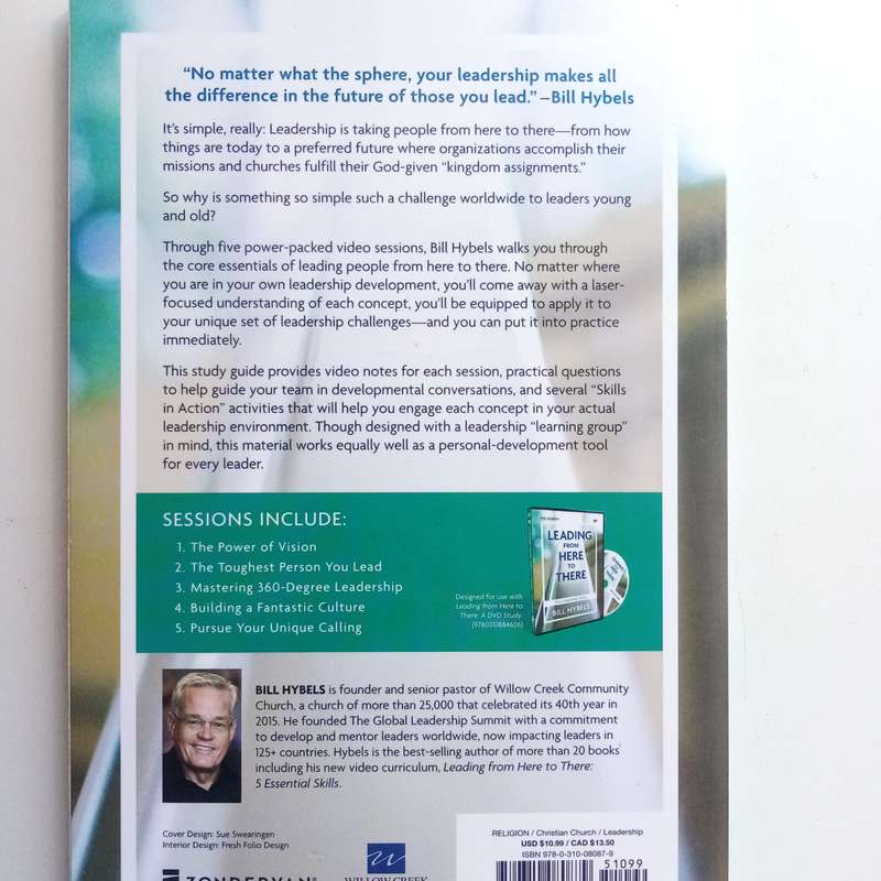 Leading from Here to There Study Guide: Bill Hybels, Leadership Skills, Personal Growth
