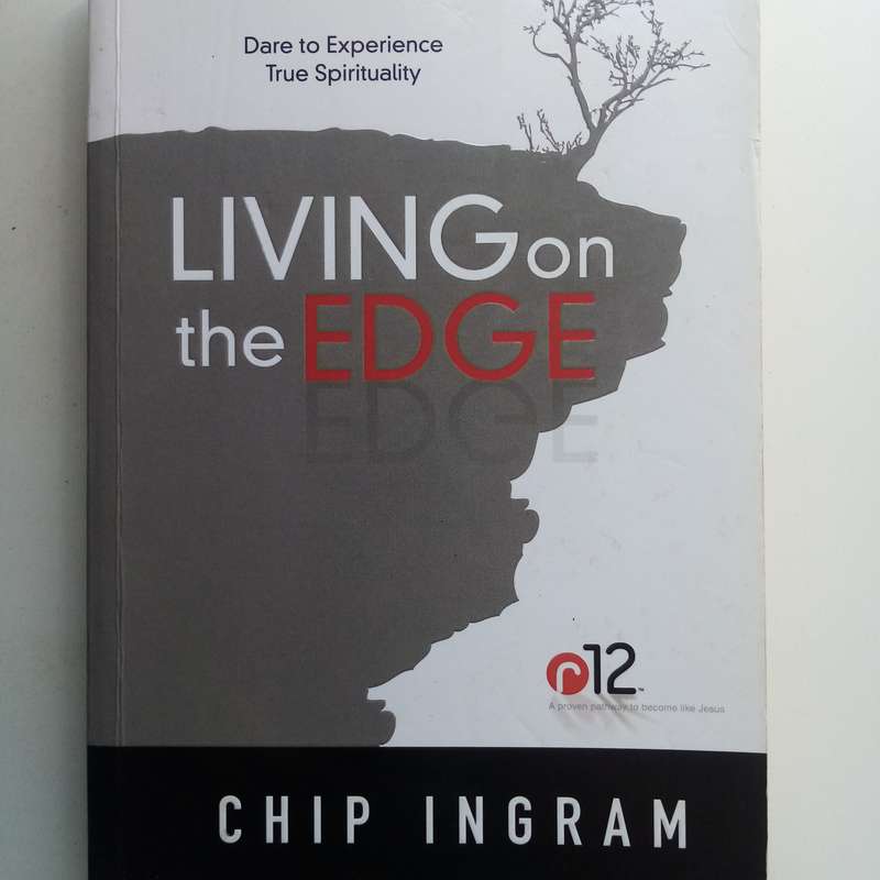 Living on the Edge: Dare to Experience True Spirituality - Chip Ingram, Spiritual Growth