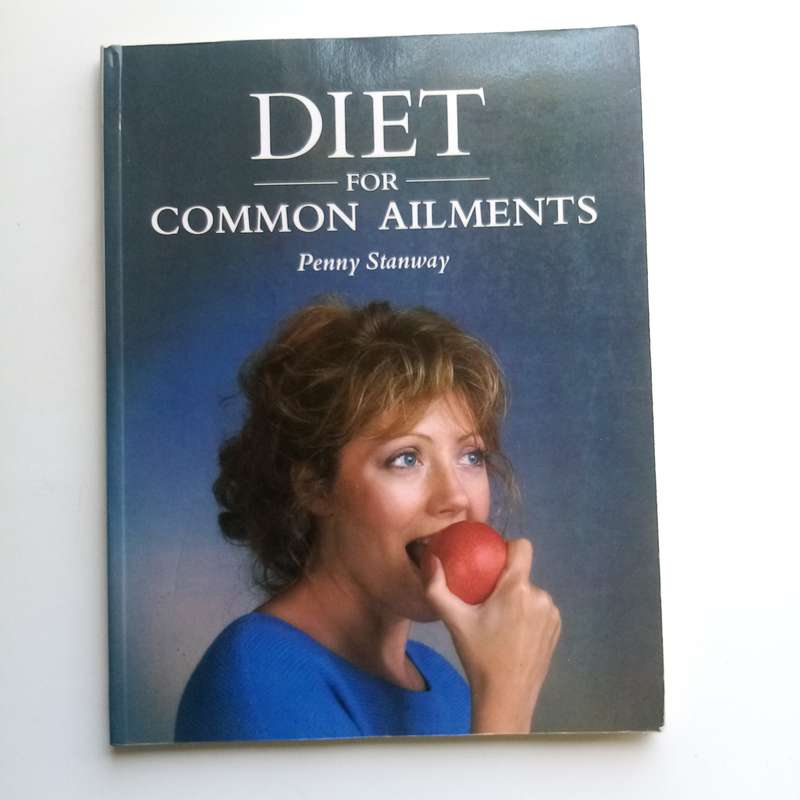 Diet for Common Ailments by Penny Stanway, Healthy Eating, Natural Remedies, Diet Tips, Wellness