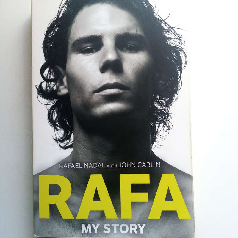 Rafa by John Carlin & Rafael Nadal, Biography, Tennis Legend, Tennis Mastery, Inspirational Story
