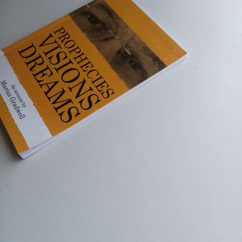 Prophecies, Visions, Dreams by Marius Gradwell  End Times, Faith, and Supernatural Insight