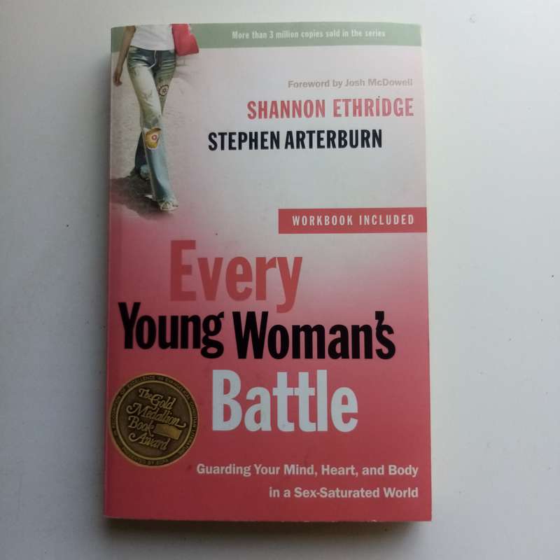 Every Young Woman's Battle - Arterburn & Ethridge, Guarding Your Heart, Mind & Body