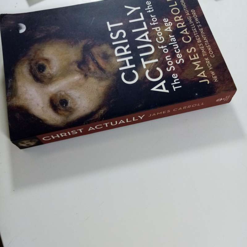 Christ Actually by James Carroll | Jesus, Faith, Secular Age, Theology, Jewish Identity