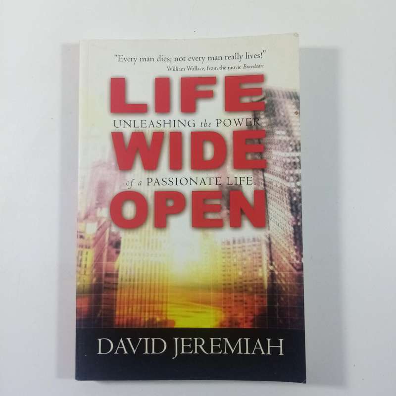 Life Wide Open by David Jeremiah | Passionate Living, Faith, Christian Inspiration