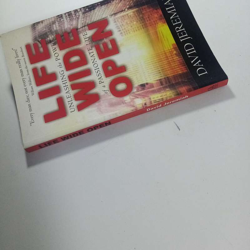 Life Wide Open by David Jeremiah | Passionate Living, Faith, Christian Inspiration