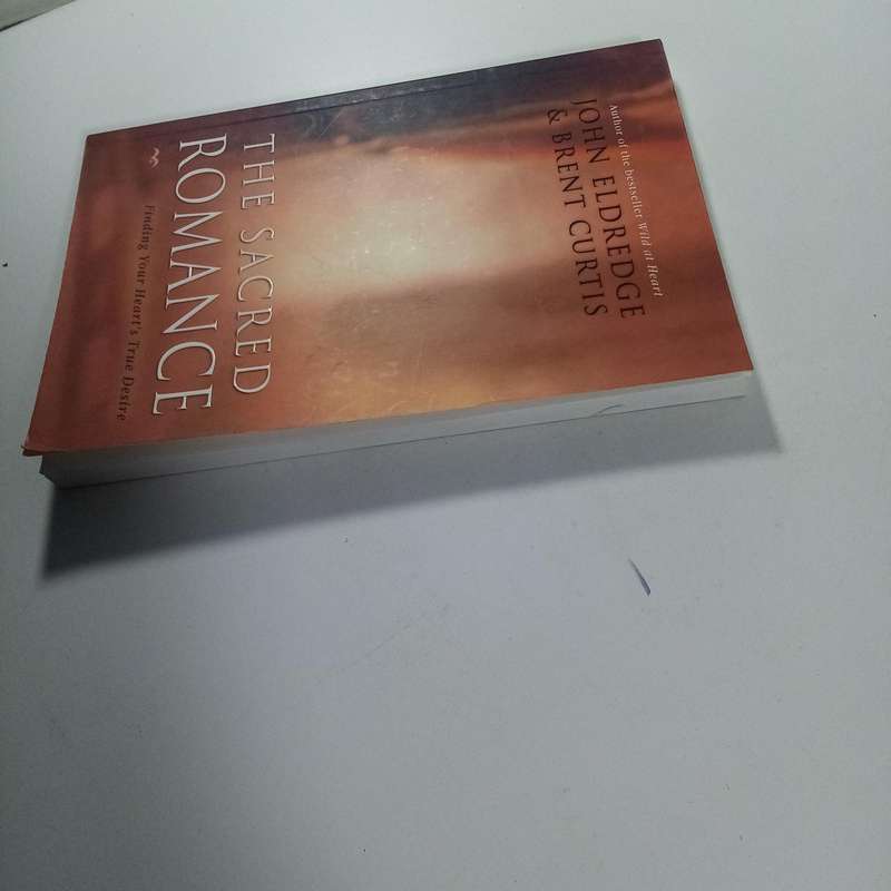 The Sacred Romance by John Eldredge | Spiritual Longing, God's Pursuit, Christian Journey