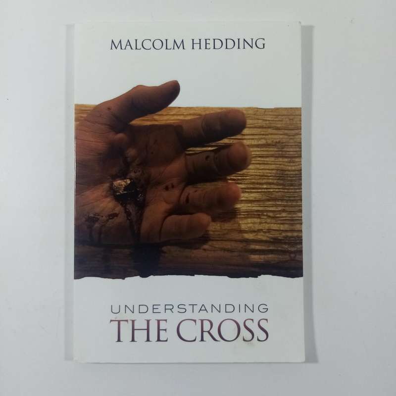 Understanding the Cross by Malcolm Hedding | Redemption, Grace, Christian Theology
