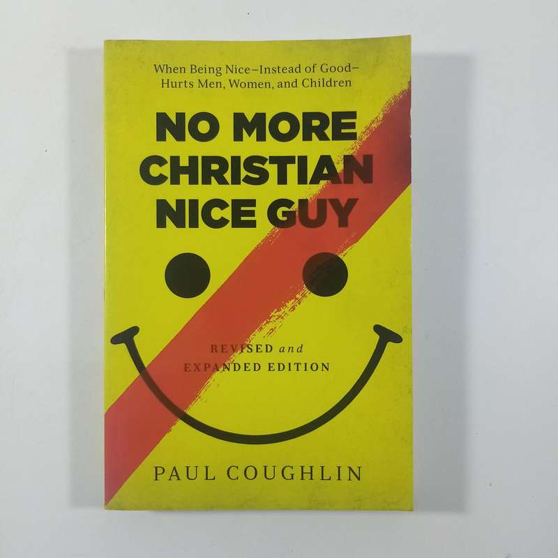 No More Christian Nice Guy by Paul Coughlin | Masculinity, Assertiveness, Faith